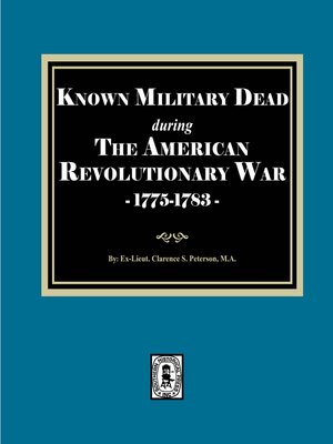 cover image of Known Military Dead during the American Revolutionary War, 1775-1783